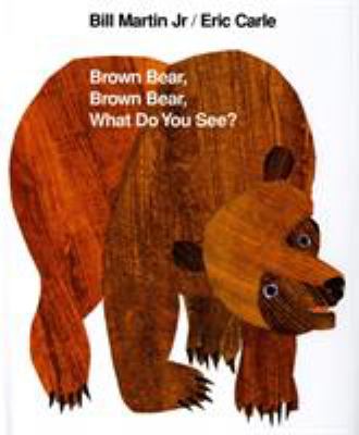 Brown bear, brown bear, what do you see?