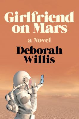 Girlfriend on Mars : a novel