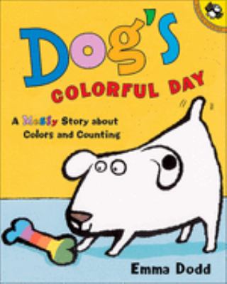 Dog's colorful day : a messy story about colors and counting