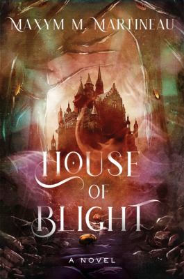 House of blight : a novel