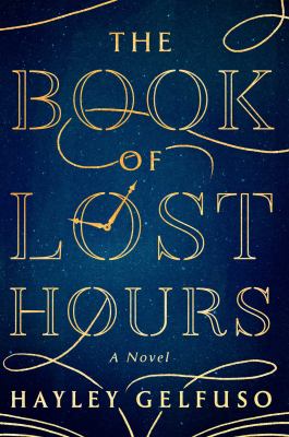The book of lost hours : a novel