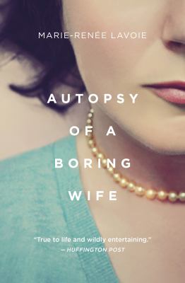 Autopsy of a boring wife