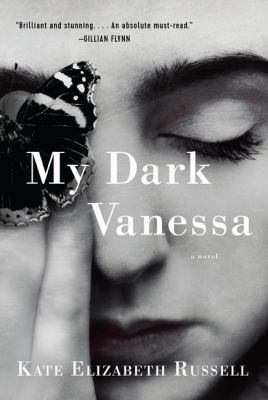My Dark Vanessa : A Novel.